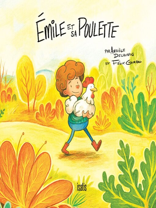 Title details for Émile et sa poulette by Angèle Delaunois - Available